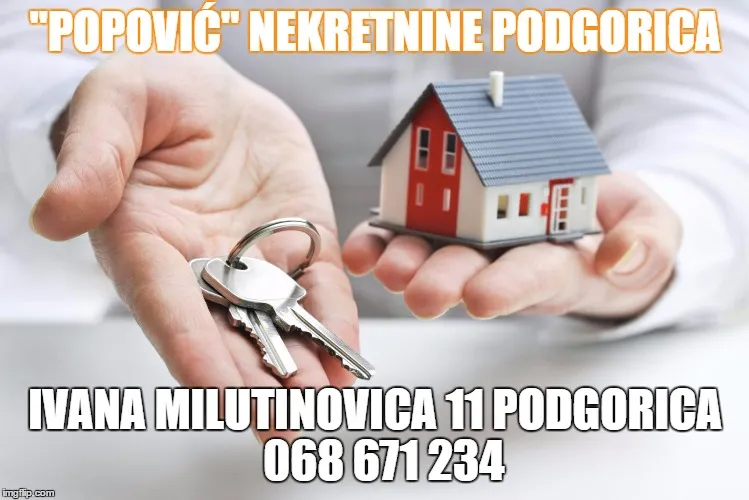 "POPOVIĆ" NEKRETNINE Podgorica